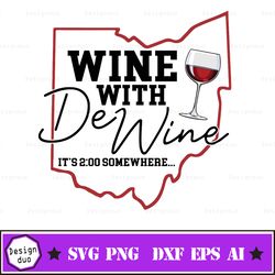 wine ohio svg wine with dewine its 2 oclock somewhere svg funny wine lover quarantine tee gift for men women quarantin
