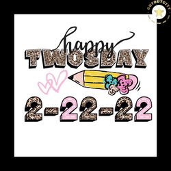 happy twosday svg, leopard twosday svg, special day svg, february 22nd 2022 svg