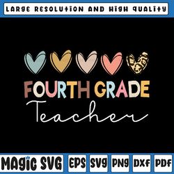 fourth grade teacher svg, 4th grade teacher heart, first day of school svg, back to school png, digital download