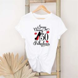 sassy classy fabulous shirt, 30th birthday shirt, birthday queen shirt, birthday diva shirt, it's my birthday shirt, bir