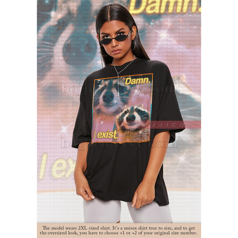 Damn I Exist Existential Jokes Meme Shirt, Opossums Lover Shirt, Possums Shirt, Opossums Meme, Eat Trash Possum Tee, Raccoon Tanuki Shirt - 1.jpg