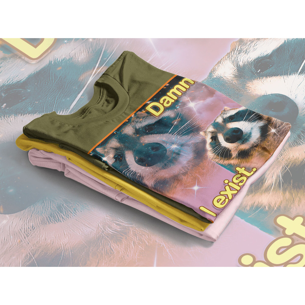 Damn I Exist Existential Jokes Meme Shirt, Opossums Lover Shirt, Possums Shirt, Opossums Meme, Eat Trash Possum Tee, Raccoon Tanuki Shirt - 3.jpg