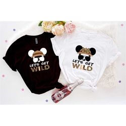 let's get wild, safari zoo shirt, animal kingdom shirt, safari mode shirt, disney safari shirt, disney couple shirts, di