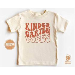 back to school shirt - kindergarten vibes kids shirt - first day of school retro natural infant, toddler, youth & adult