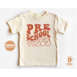 back to school shirt - preschool vibes kids shirt - first day of school retro natural infant, toddler, youth & adult tee