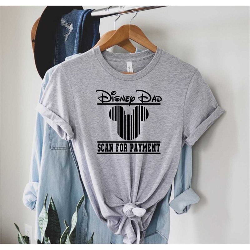 MR-77202315258-disney-dad-scan-for-payment-funny-disney-dad-shirt-gift-idea-image-1.jpg