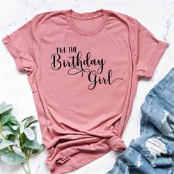 i'm the birthday girl shirt, it's my birthday shirt, girls birthday party, bday girl shirt, birthday girl shirt women, w