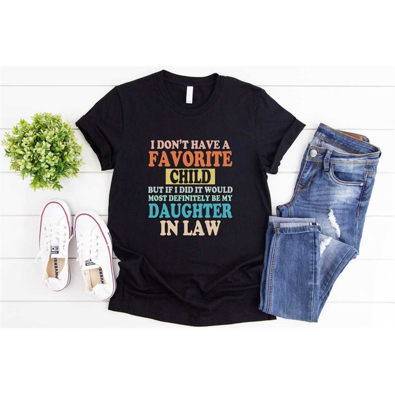 MR-77202315812-my-favorite-child-is-my-daughter-in-law-shirt-father-in-law-image-1.jpg