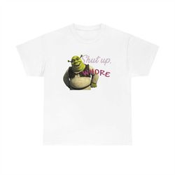 shut up whore funny shrek meme tee