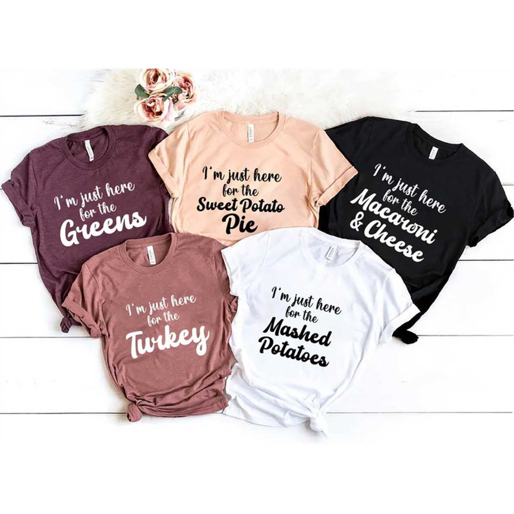 MR-77202315112-im-just-here-shirt-custom-thanksgiving-shirt-image-1.jpg