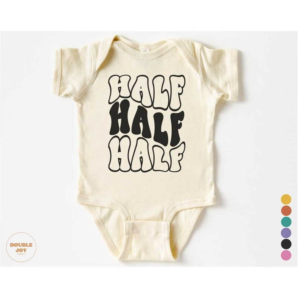 MR-772023151213-half-birthday-onesie-half-half-half-birthday-bodysuit-6-image-1.jpg
