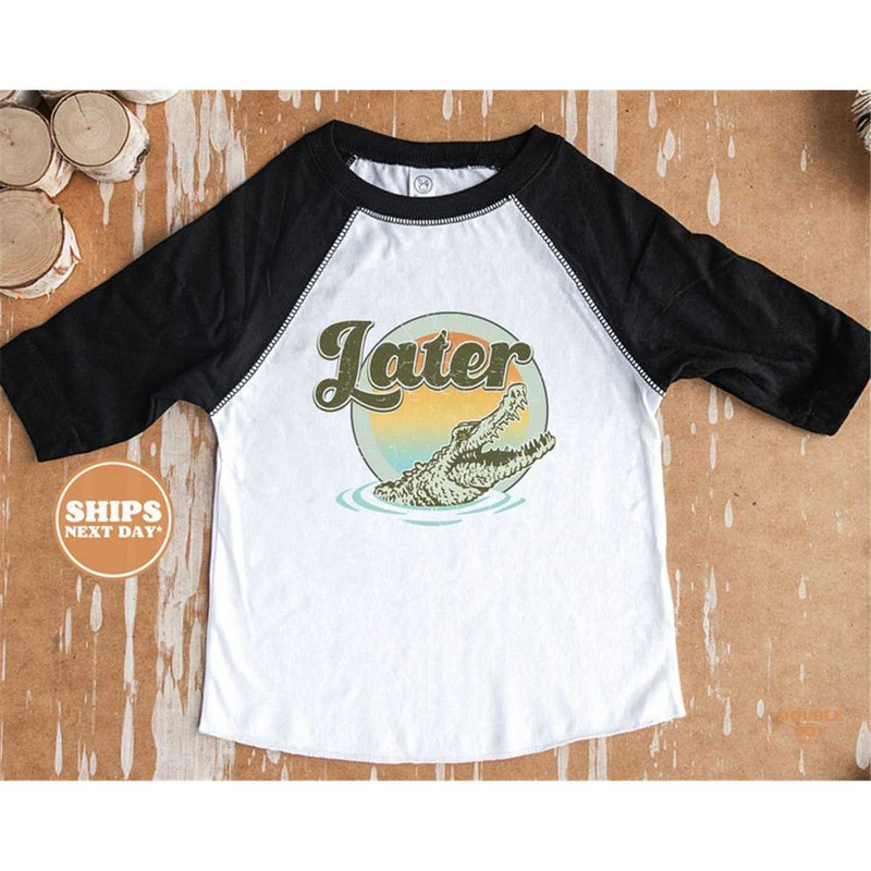 MR-772023151430-toddler-t-shirt-later-alligator-kids-retro-tshirt-retro-image-1.jpg