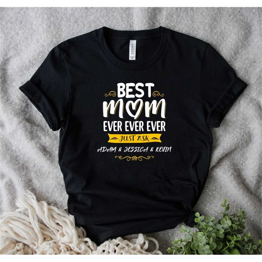 MR-772023151947-customizable-best-mom-ever-t-shirt-custom-name-t-shirt-for-image-1.jpg