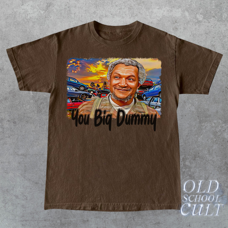 Sanford And Son Vintage 90s Style T-Shirt, Retro Y2k Fred Sanford Tee, You Big Dummy Classic Shirt, Vintage Classic Graphic Shirt, Fun Gift - 3.jpg