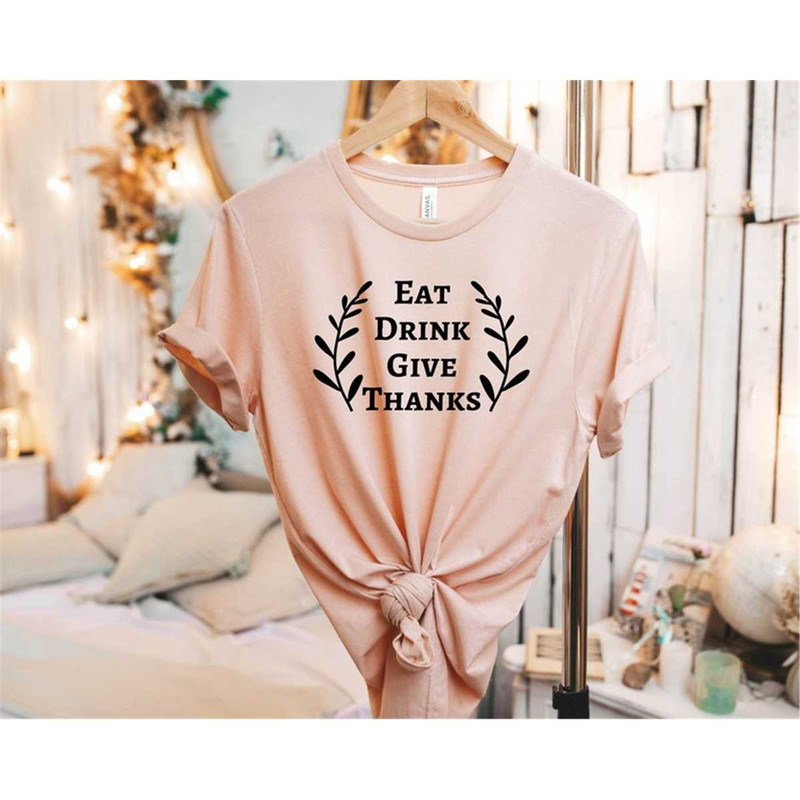MR-772023152820-eat-drink-give-thanks-shirt-gift-for-thanksgiving-thanks-image-1.jpg