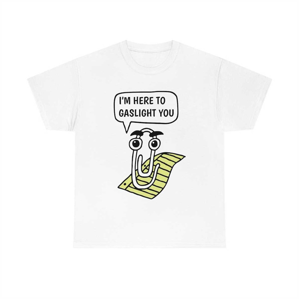 MR-772023153628-im-here-to-gaslight-you-paperclip-tee-image-1.jpg