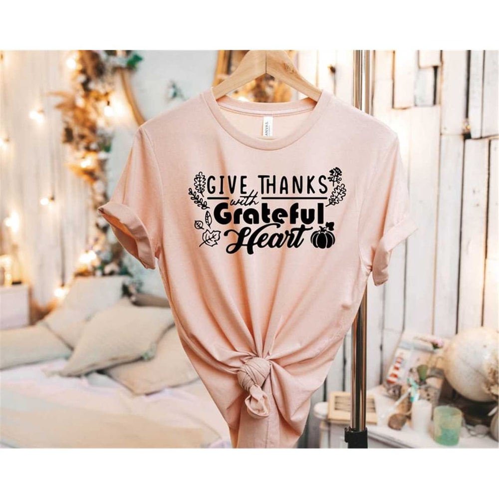 MR-772023154753-give-thanks-with-a-grateful-heart-shirt-thanksgiving-shirt-image-1.jpg