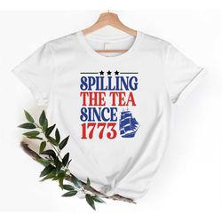 spilling the tea since 1773 shirt, red white blue, patriotic shirt, american flag, 4th  of july shirt, independence day,