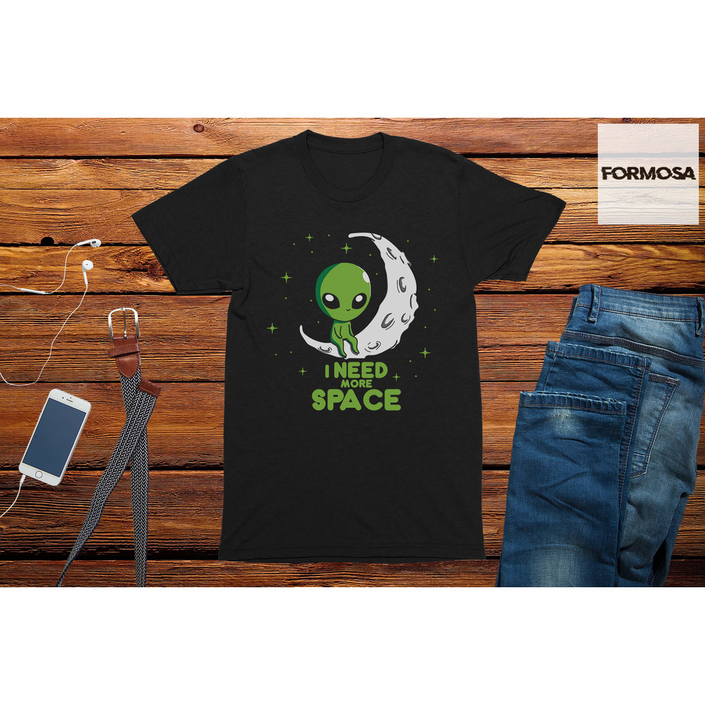 I Need More Space Adults Unisex Alien T-Shirt, funny graphic tees, cool mens t shirts, adult funny t-shirt, unisex shirt, men's funny tshirt - 1.jpg