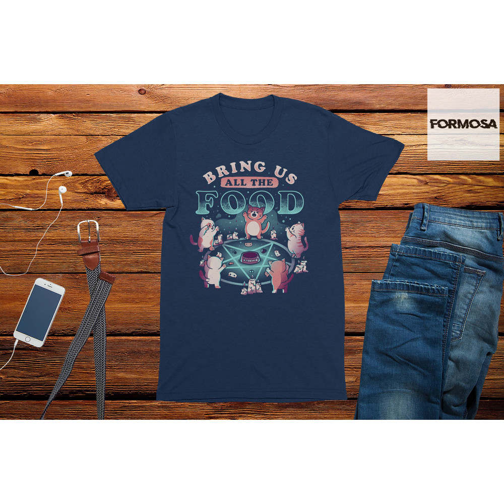 Bring us all the Food Adults Unisex Cat T-Shirt, funny cat shirt, cat lover gift, cat tshirt, cat lover shirt, cat mum shirt - 3.jpg