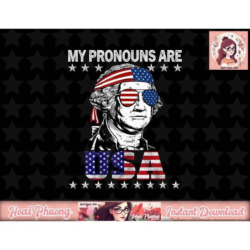 4th of July My Pronouns Are USA Flag Design for Men & Women png, sublimation copy.jpg