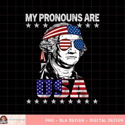 4th of July My Pronouns Are USA Flag Design for Men & Women png, sublimation copy