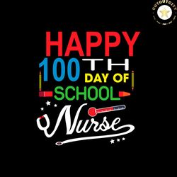 happy 100th day of school nurse thermometer svg png