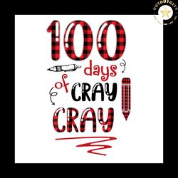 100 days of cray cray plaid pattern svg png