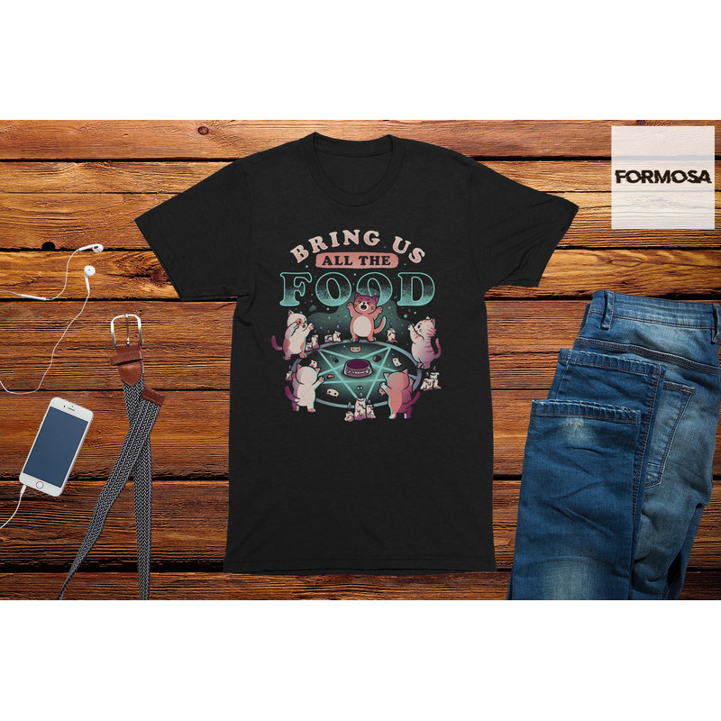 Bring us all the Food Adults Unisex Cat T-Shirt, funny cat shirt, cat lover gift, cat tshirt, cat lover shirt, cat mum shirt - 1.jpg
