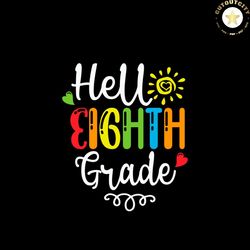 hello eighth grade sun heart svg png