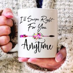 swipe right mug, valentine's day, valentines gift, wife gift, love, girlfriend gift,anniversary,couples mug,tinder mug