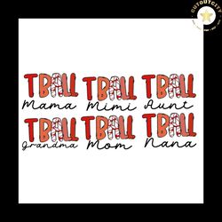 tball family scale svg, mama svg, mimi svg, aunt svg, nana svg, grandma svg