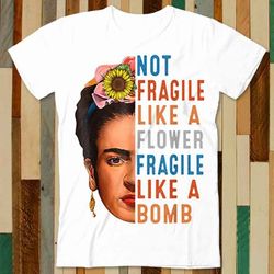 frida kahlo be like her not fragile flower professor t shirt adult unisex men women retro design tee vintage top a4944