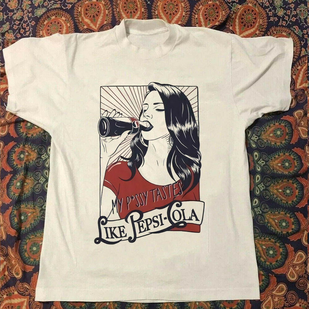 Lana Del Rey My Pussy Tastes Like Pepsi 90s Men's Tshirt Size USA Unisex Heavy Cotton - 1.jpg