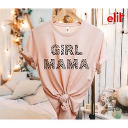 leopard print girl mama shirt, cheetah girl mama shirt for mother's day, gifts for mom, cute girl mama gift for mothers