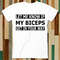 Let Me Know If My Biceps Get In Your Way Funny GYM Quotes T Shirt Adult Unisex Men Women Retro Design Tee Vintage Top A4847 - 1.jpg