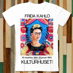 frida kahlo exhibition poster for kulturhuset stockholm 1982 t shirt adult unisex men women design tee vintage top a4940