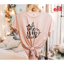 one cute chick shirt, easter day shirt, bunny ears shirt, happy easter tshirt, family easter shirt, easter gift shirt.