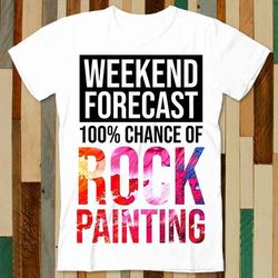 weekend forecast 100 chance of rock band music poster painting t shirt adult unisex men women retro design tee vintage t