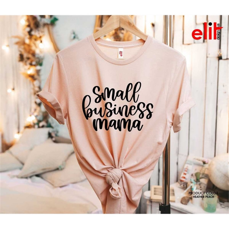 MR-772023175535-small-business-mama-shirt-working-mom-shirt-entrepreneur-image-1.jpg