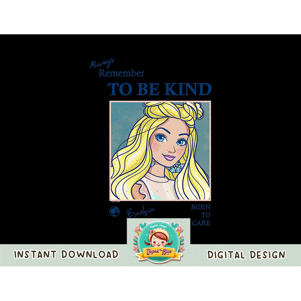 Barbie - Always Remember To Be Kind png, sublimation copy.jpg