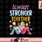Barbie - Always Stronger Together png, sublimation copy.jpg