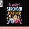 Barbie - Always Stronger Together png, sublimation copy.jpg