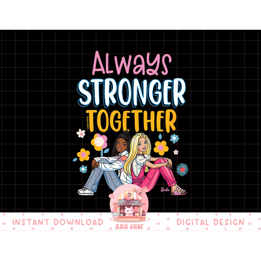 Barbie - Always Stronger Together png, sublimation copy.jpg