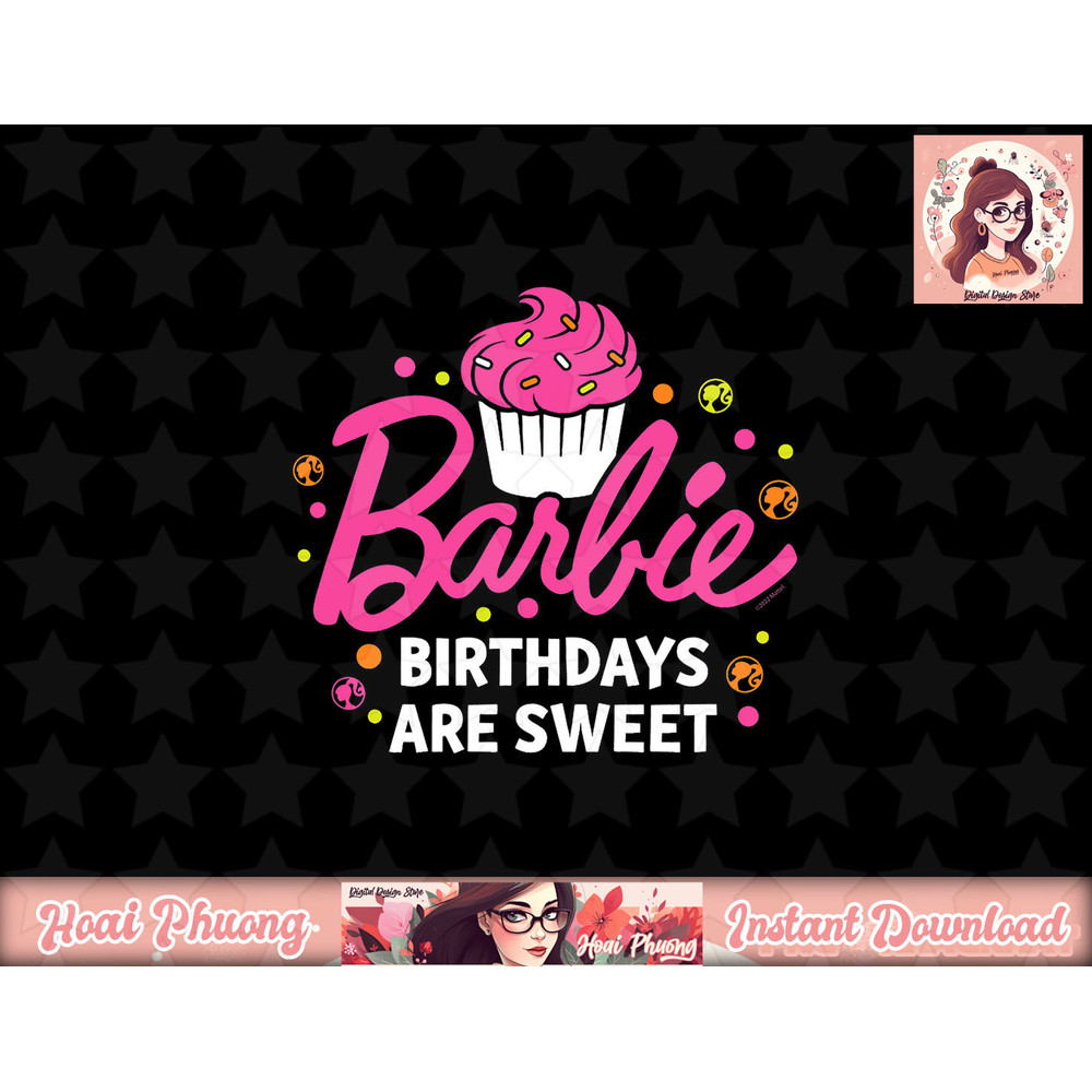 Barbie - Birthdays Are Sweet png, sublimation copy.jpg
