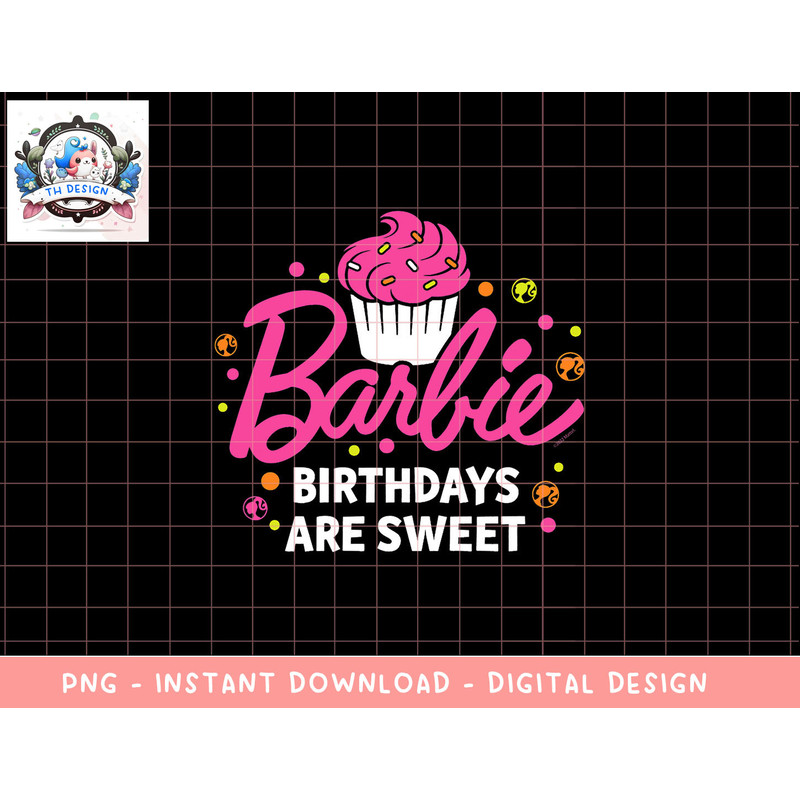 Barbie - Birthdays Are Sweet png, sublimation copy.jpg
