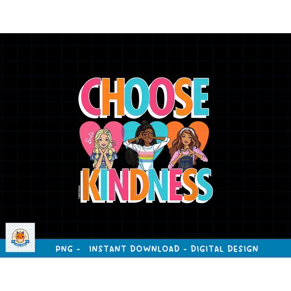 Barbie - Choose Kindness png, sublimation (1) copy.jpg