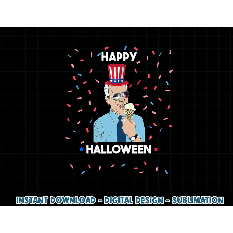 Funny Joe Biden Confusing 4th of July and Happy Halloween png, sublimation copy.jpg