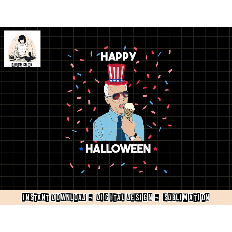 Funny Joe Biden Confusing 4th of July and Happy Halloween png, sublimation copy.jpg