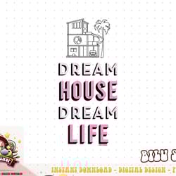 barbie - dream house dream life png, sublimation copy